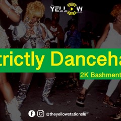 Strictly Dancehall (2K Bashment Party)