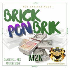 M2K - Dancehall March Mix 2020 - Vybz Kartel, Popcaan, Mavado & more BRICK PON BRIK (DJ MK)