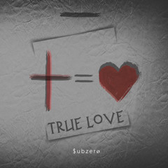 TRUE LOVE (Prod.YUNGJIT KODI)