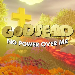 Godsend - No Power Over Me | Official Audio
