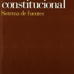 [GET] KINDLE 📮 Derecho constitucional: Sistema de fuentes by  Ignacio de Otto [PDF E