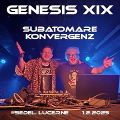 Genesis XIX - Subatomare Konvergenz @Sedel, Lucerne