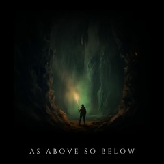 As Above So Below [All Original Unreleased]