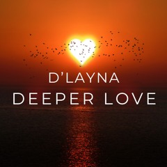 D'Layna - Deeper Love (Original Radio Mix)