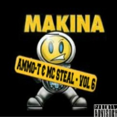 DJ AMMO T & MC STEAL MAKINA VOLUME 6 (320 Kbps)