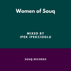 Women of Souq / Mixed by Ipek Ipekcioglu