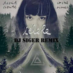 David Ciente Feat Irina Rimes - Ielele (DJ Siger Remix)