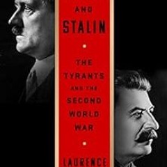 ✔️ Read Hitler and Stalin: The Tyrants and the Second World War by Laurence Rees