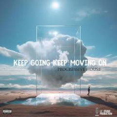 Progressive House - Keep Going Keep Moving on pro