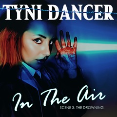 In The Air - Scene 3: The Drowning