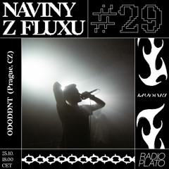 Naviny Z Fluxu #29 ODODDNT (Prague, CZ)