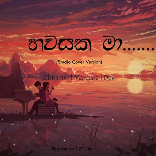 Hawasaka Ma-La Signore (Lahiru Perera) ft. Abhisheka | Cover version by Chrishen ft. Mareena & Dev