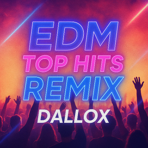 Dallox EDM Hits Remix (Filter and Speeded up for Copyright)