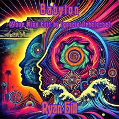 Babylon (Ignacio Arbeleche Remix) - Ryan Hill