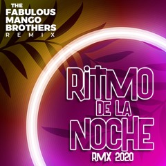 Ritmo de La Noche (Mango Brothers Night Club Remix)