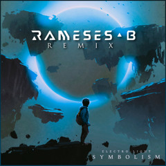 Electro Light - Symbolism (Rameses B Remix)