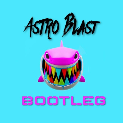 6IX9INE - GOOBA (Astro Blast Bootleg) [FREE DL]