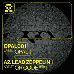 PREMIERE: A2. QR Code - Lead Zeppelin (OPAL001)