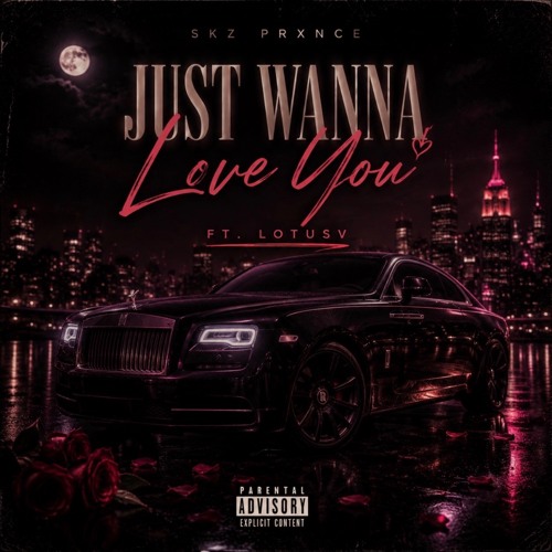 Stream Just Wanna Love You Track by Skz Prxnce | Listen online for