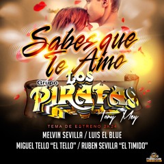 Sabes Que Te Amo 2K24- Grupo Los Piratas.