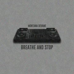 Montana DeVane - Breathe and Stop (Official Audio)