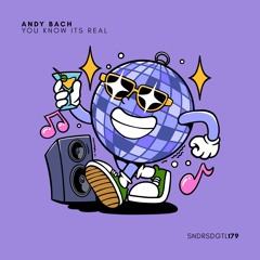 PREMIERE: Andy Bach - You Know Its Real [Sundries]