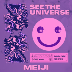 MEIJI - See The Universe (In Your Eyes)