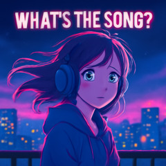 WHAT'S THE SONG? [NIGHTCORE]