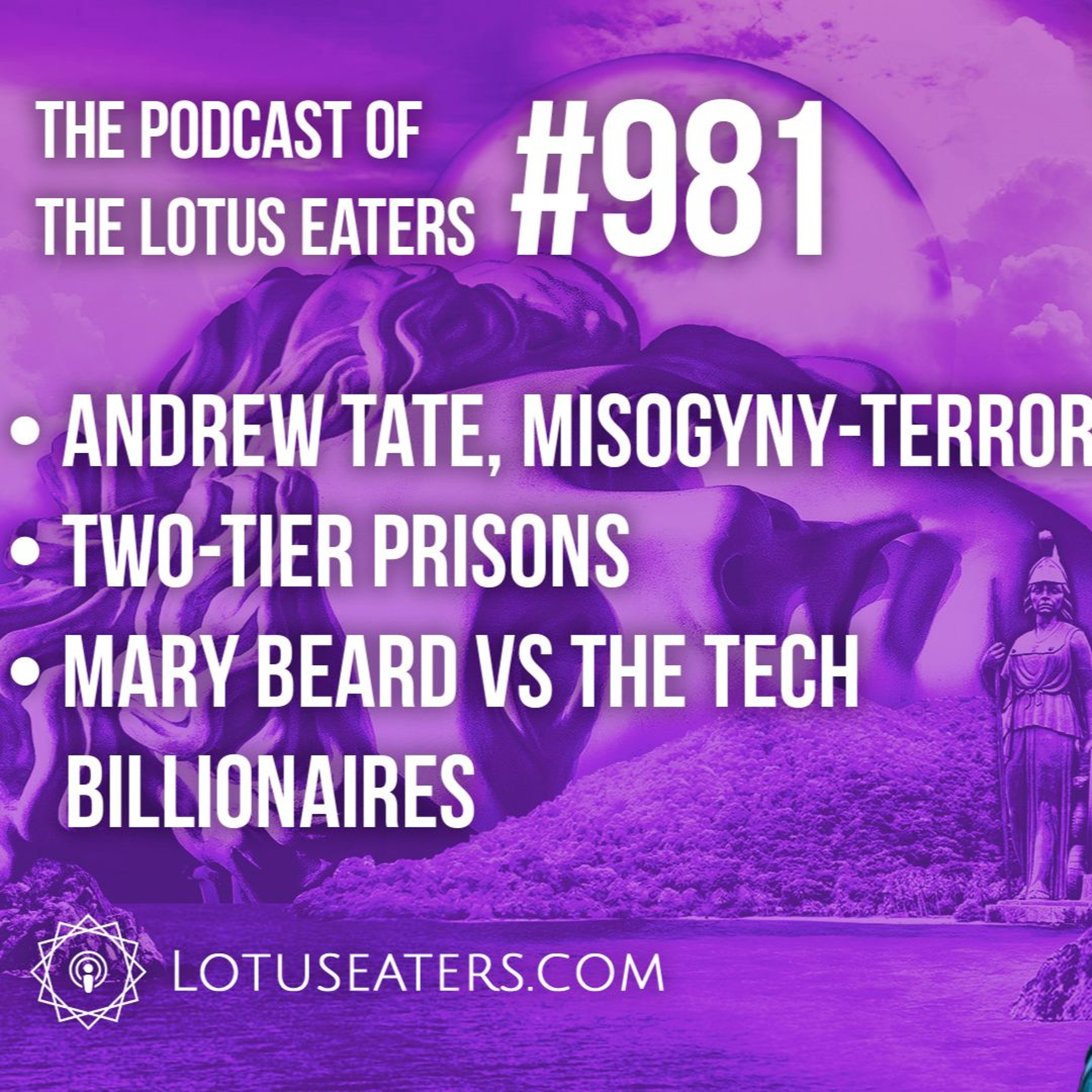 The Podcast of the Lotus Eaters #981