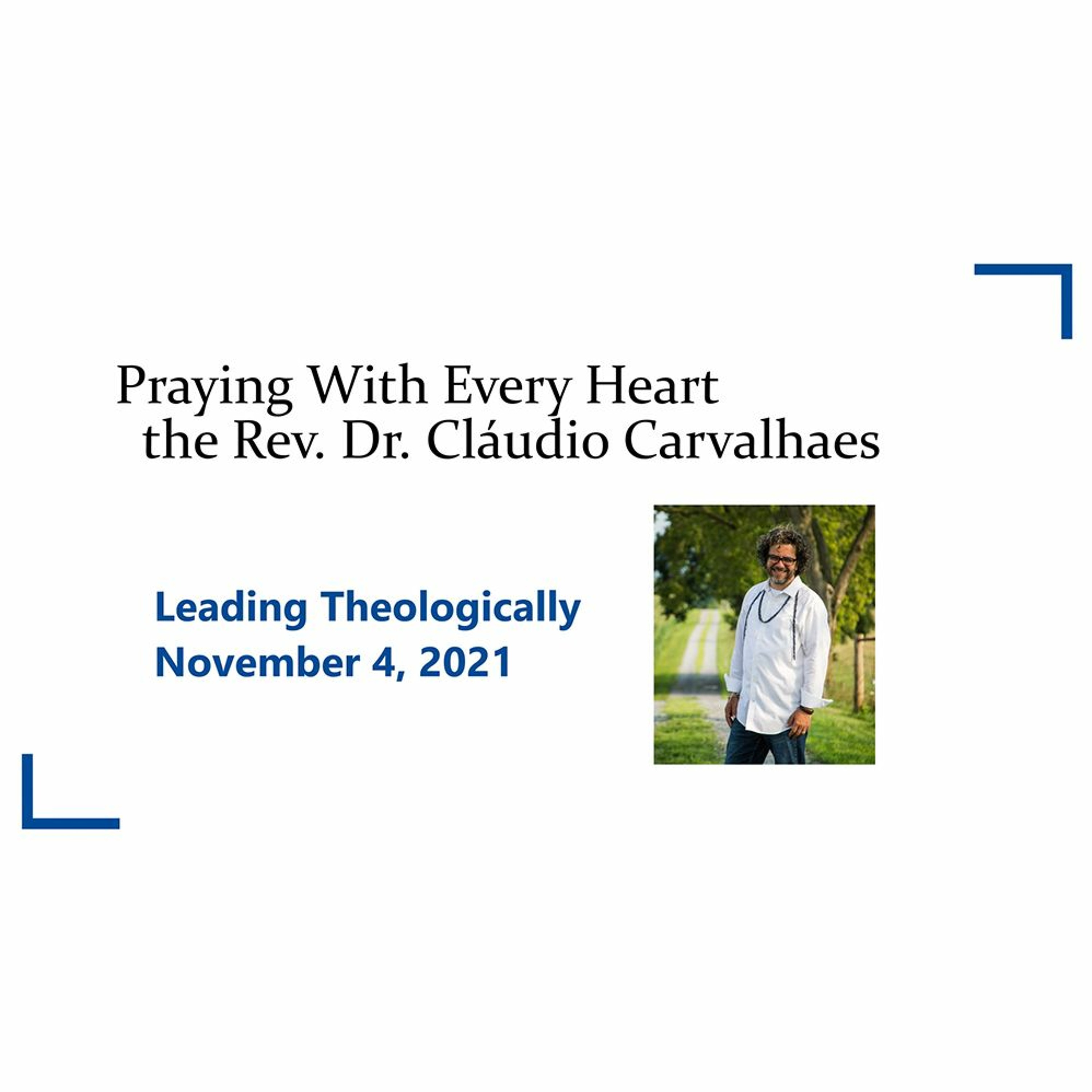 Praying With Every Heart with the Rev. Dr. Cláudio Carvalhaes episode artwork