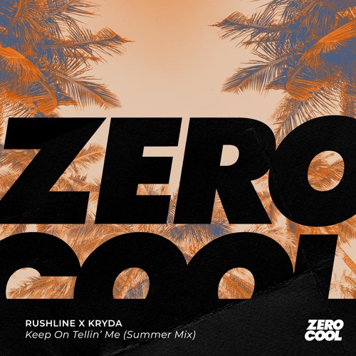 Rushline x Kryda - Keep On Tellin' Me (Summer Mix) (Radio Edit)
