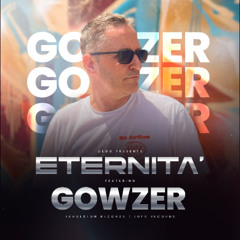 ETERNITÀ022 - GOWZER