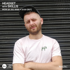 Headset with Skillis - 28 July 2025