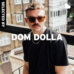 Selected By... Dom Dolla