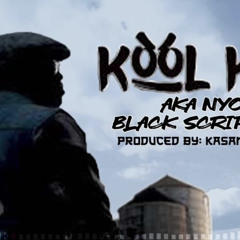 Black Scripture- Kool Kim (prod by Kasan Da Julah)