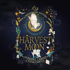 VIEW KINDLE PDF EBOOK EPUB Harvest Moon: Hex Support Mystery, Book 2 by  Annabel Chas