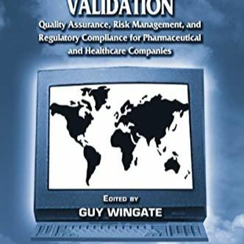 Book Computer Systems Validation: Quality Assurance, Risk Management, and