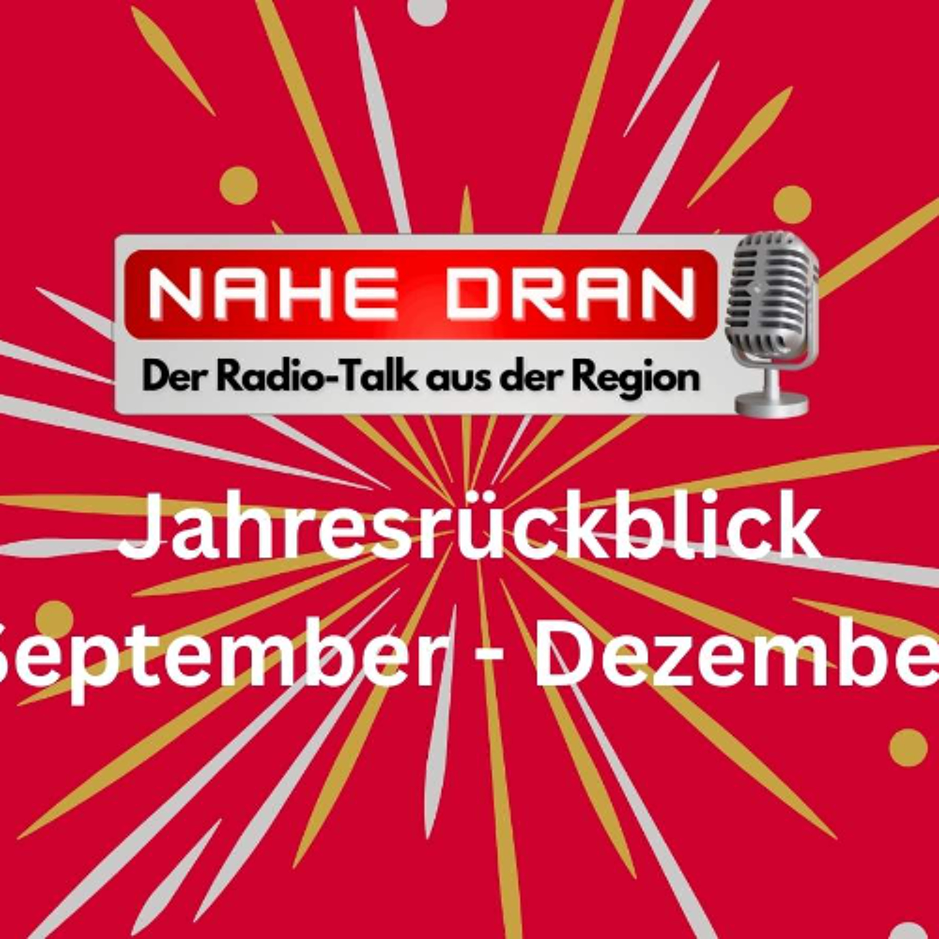 Nahe Dran vom 31.12.2025 - Jahresrückblick September-Dezember episode artwork