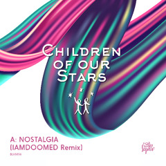 [NEW] Children Of Our Stars - Nostalgia (IAMDOOMED Remix) (Blu Saphir 056 / 26.09.2025)