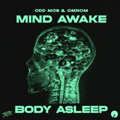 FREE DL: Mind Awake, Body Asleep (Thomas Machina,Magna Culpa Bootleg)-Oddmob,Omnom)