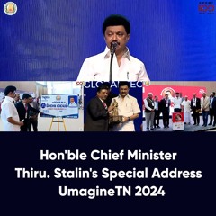 Hon'ble Chief Minister Thiru. Stalin's Special Address - UmagineTN 2024