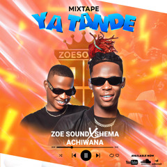 ZOE SOUND - YA TANDE MIXTAPE FEAT SHEMA x RIDYTILEZANYY.mp3