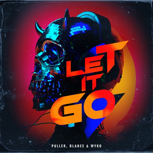 PULLER, Blanee & WYKO - Let It Go (Radio Edit)