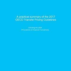 FREE EBOOK 📌 A practical summary of the 2017 OECD Transfer Pricing Guidelines: inclu
