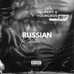 Pedy X Youngros - RUSSIAN ROULETTE