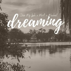 DREAMING - Diva Mỹ Linh x Mr.A x Machiot (Remastered Version)