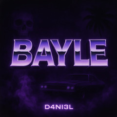 D4NI3L - BAYLE