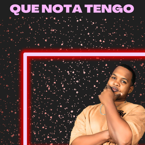 Que Nota Tengo