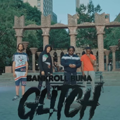 Bankroll Buna - GLITCH