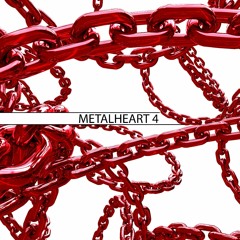 Metalheart 4